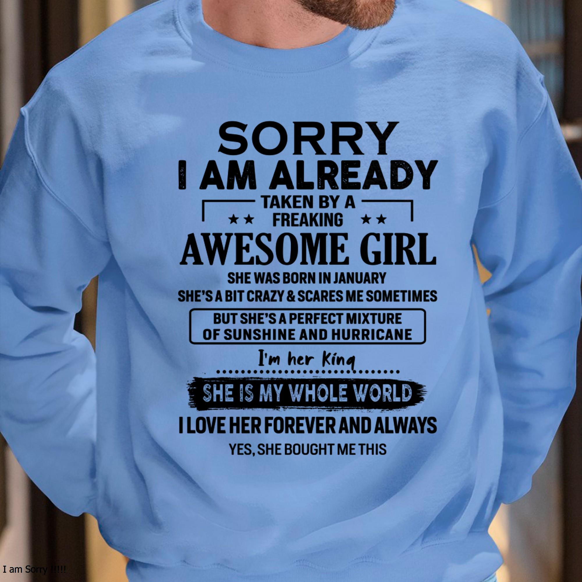 January - Sorry I Am Already Taken By A Freaking Awesome Girl - Gift For Husband From Wife - NGHL01 (SKU-TSRGIRL-01)